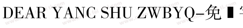 DEAR YANC SHU ZWBYQ字体转换